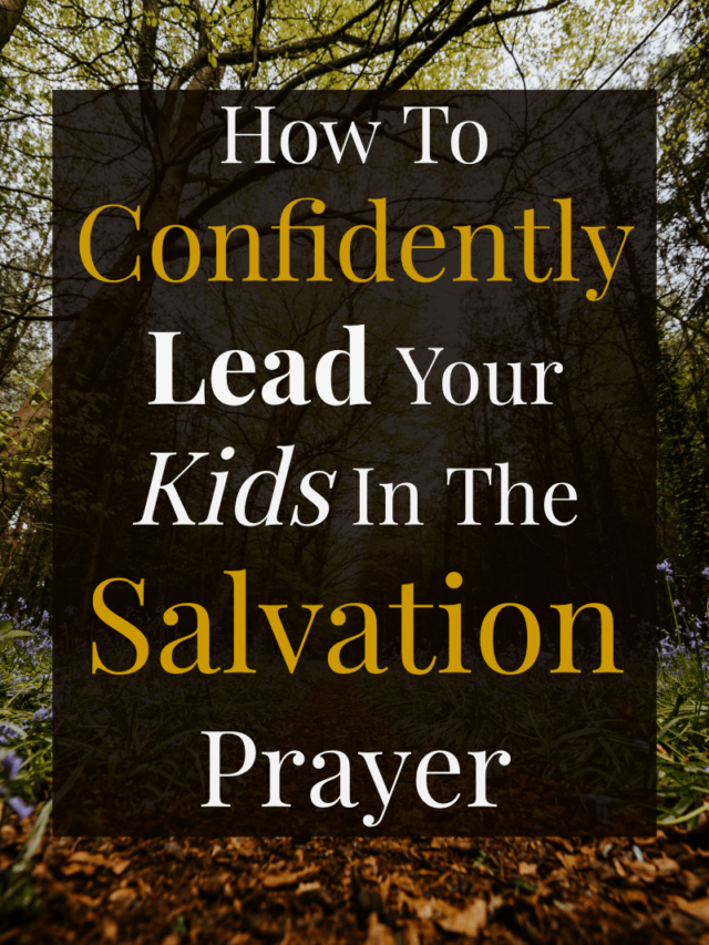 How to Lead Kids in the Salvation Prayer